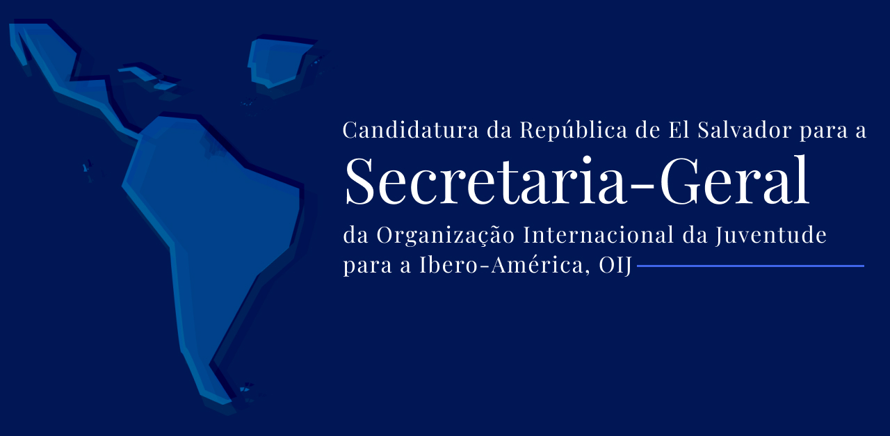 Candidatura da República de El Salvador para a Secretaria-Geral da Organização Internacional da Juventude para a Ibero-América, OIJ